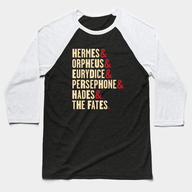 Hadestown Character Names - Hermes, Orpheus, Eurydice, Persephone, Hades & the Fates Baseball T-Shirt by redesignBroadway